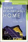 Your Eco Friendly Home Buying Building or Remodeling Green