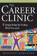Career Clinic Eight Simple Rules for Finding Work You Love