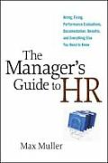 Managers Guide to HR Hiring Firing Performance Evaluations Documentation Benefits & Everything Else You Need to Know