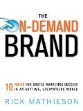 On Demand Brand 10 Rules for Digital Marketing Success in an Anytime Everywhere World