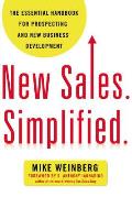 New Sales Simplified The Essential Handbook for Prospecting & New Business Development