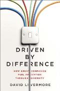 Driven by Difference How Great Companies Fuel Innovation Through Diversity