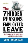 The 7 Hidden Reasons Employees Leave: How to Recognize the Subtle Signs and Act Before It's Too Late