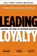 Leading Loyalty Cracking the Code to Customer Devotion