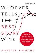 Whoever Tells the Best Story Wins 2nd Edition