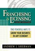 Franchising & Licensing Two Powerful Ways to Grow Your Business in Any Economy