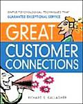 Great Customer Connections Simple Psychological Techniques That Guarantee Exceptional Service
