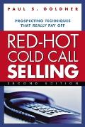 Red Hot Cold Call Selling Prospecting Techniques That Really Pay Off