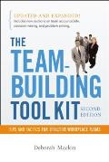 The Team-Building Tool Kit: Tips and Tactics for Effective Workplace Teams