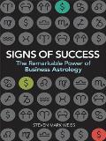 Signs of Success The Remarkable Power of Business Astrology