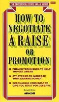 How To Negotiate A Raise Or Promotion