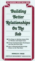 Building Better Relationships On The Job