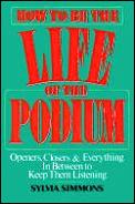 How To Be The Life Of Podium