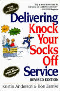 Delivering Knock Your Socks Off Serv 2nd Edition