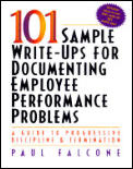 101 Sample Write Ups for Documenting Employee Performance Problems