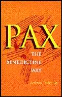 Pax The Benedictine Way