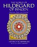 World of Hildegard of Bingen Her Life Times & Visions