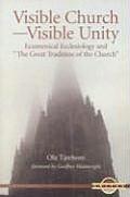 Visible Church-Visible Unity: Ecumenical Ecclesiology and 