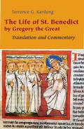 Life of Saint Benedict by Gregory the Great: Translation and Commentary