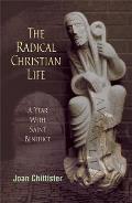 Radical Christian Life A Year with Saint Benedict