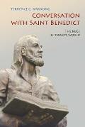 Conversation with Saint Benedict: The Rule in Today's World