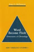 Word Become Flesh: Dimensions of Christology
