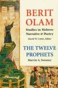 Berit Olam: The Twelve Prophets: Volume 2: Micah, Nahum, Habakkuk, Zephaniah, Haggai, Zechariah, Malachi Volume 2