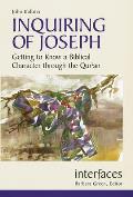 Inquiring of Joseph: Getting to Know a Biblical Character Through the Qur'an