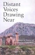 Distant Voices Drawing Near: Essays in Honor of Antoinette Clark Wire