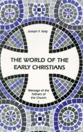 The World of the Early Christians: Volume 1