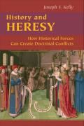 History and Heresy: How Historical Forces Can Create Doctrinal Conflicts
