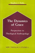 Dynamics Of Grace Perspectives In Theolo
