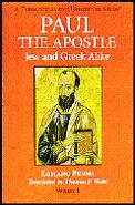 Paul The Apostle Volume 1 Jew & Greek Alike