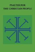 Psalter for the Christian People: An Inclusive Language Revision of the Psalter of the Book of Common Prayer 1979