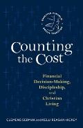 Counting the Cost: Financial Decision-Making, Discipleship, and Christian Living