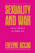Sexuality and War: Literary Masks of the Middle East