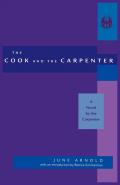 Cook and the Carpenter: A Novel by the Carpenter