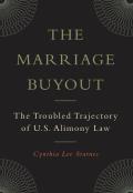 The Marriage Buyout: The Troubled Trajectory of U.S. Alimony Law