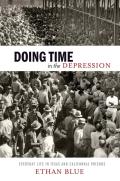 Doing Time in the Depression: Everyday Life in Texas and California Prisons