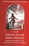 Sodomy & the Pirate Tradition English Sea Rovers in the Seventeenth Century Caribbean Second Edition