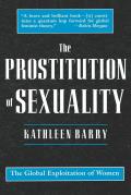 The Prostitution of Sexuality: The Global Exploitation of Women