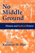 No Middle Ground: Women and Radical Protest