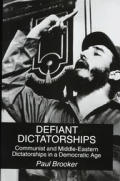 Defiant Dictatorships Communist & Middle