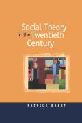 Social Theory in the Twentieth Century