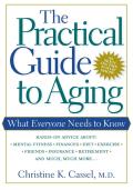 The Practical Guide to Aging: What Everyone Needs to Know