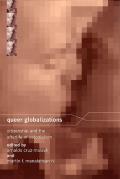 Queer Globalizations: Citizenship and the Afterlife of Colonialism