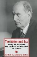 The Mitterrand Era: Policy Alternatives and Political Mobilization in France