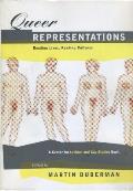 Queer Representations: Reading Lives, Reading Cultures (a Center for Lesbian and Gay Studies Book)