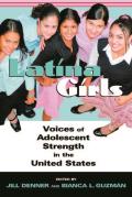 Latina Girls: Voices of Adolescent Strength in the United States