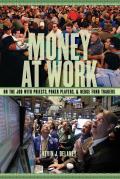 Money at Work: On the Job with Priests, Poker Players, and Hedge Fund Traders